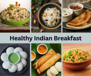 Healthy Indian Breakfast